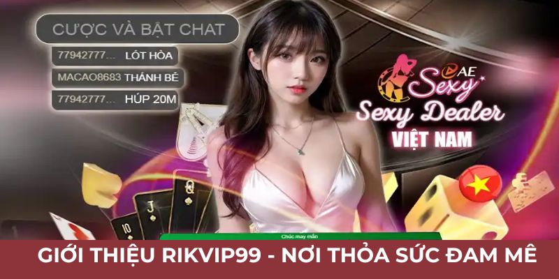 Giới thiệu Rikvip99 - Thương hiệu nổi tiếng toàn cầu