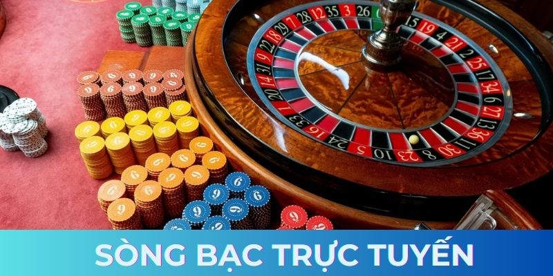 Sòng bạc trực tuyến thỏa sức khám phá